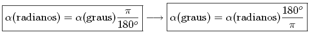 \alpha(graus)=\alpha(radianos)\frac{180^o}{\pi}