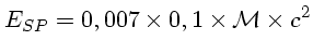 E_{SP} = 0,007 \times 0,1 \times M \times c^2