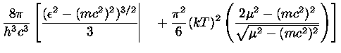 $ \frac{8\pi}{h^3c^3} [ \frac{(\epsilon ^2-(mc^2)^2)^{3/2}}{3}...
...}{6} (kT)^2 (\frac{2\mu^2-(mc^2)^2}{\sqrt{\mu^2-(mc^2)^2}}
) ]$