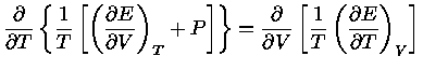 \frac{\partial}{\partial T}{ \frac{1}{T}[\frac{...\partial V}[ \frac{1}{T}(\frac{\partial E}{\partial T}\right)_V]