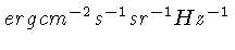 $ erg\,cm^{-2}s^{-1}sr^{-1}Hz^{-1}$