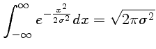 $\int_{-\infty}^\infty e^{-\frac{x^2}{2\sigma^2}} dx =
\sqrt{2\pi \sigma^2}$