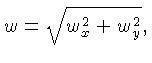 $\displaystyle w = \sqrt{w_x^2+w_y^2},$