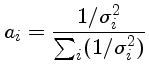 $ a_i = \frac{1/\sigma_i^2}{\sum_i(1/\sigma_i^2)}$