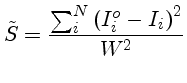 $\tilde{S} = \frac{\sum_i^N \left(I_i^o - I_i\right)^2}{W^2}$
