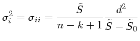 sigma_i^2 = \sigma_{ii} = \frac{S}{n-k+1}\frac{d^2}{\tilde{S}-\tilde{S}_0}$