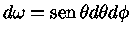 d\omega=sen\theta d\theta d\phi