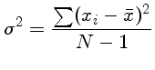 $\sigma^2 = \frac{\sum (x_i - \bar x)^2}{N-1}$