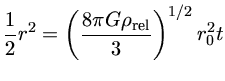 $ \frac{1}{2}r^2 = (\frac{8\pi G \rho_{{rel}}}{3})^{1/2} r_0^2 t$