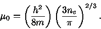  \mu_{0}=( \frac{h^2}{8m} )(\frac{3n_{e}}{\pi} )^{2/3}
