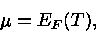  \mu =E_{F}(T)