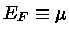 $E_{F}\equiv \mu$
