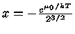 $x= -\frac{e^{\mu_{0}/kT}}{2^{3/2}}$
