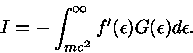  I=-\int_{mc^2}^{\infty} f'(\epsilon ) G(\epsilon )d\epsilon